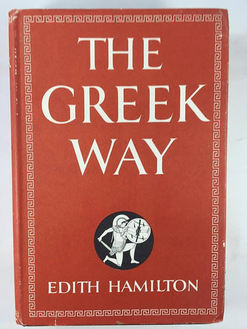 The Greek Way - Edith Hamilton