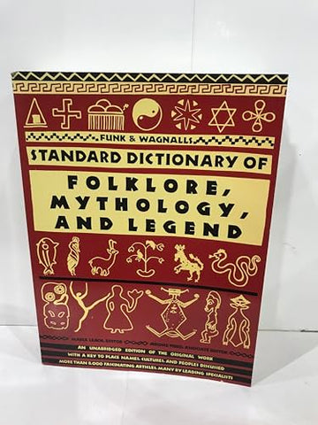 Funk & Wagnall's Standard Dictionary of Folklore, Mythology, and Legend