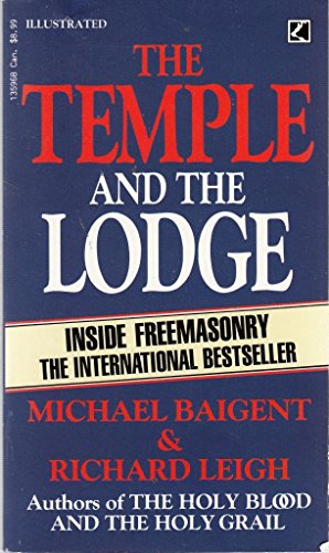 The Temple and the Lodge - Michael Baigent & Richard Leigh
