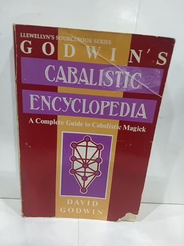 Godwin's Cabalistic Encyclopedia (A Complete Guide to Cabalistic Magick) - David Godwin