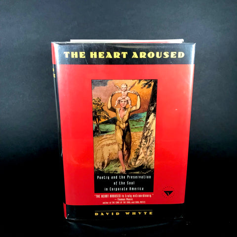 The Heart Aroused - David Whyte (Hardcover)