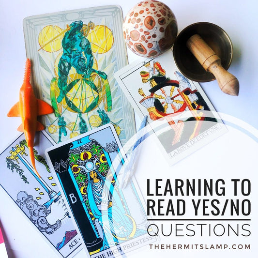 Learning How to Read Tarot for Yes or No Questions
