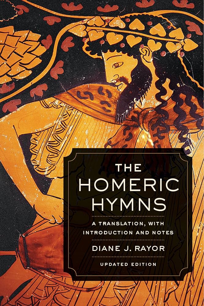 The Homeric Hymns (Translate dby Dianne Rayor)