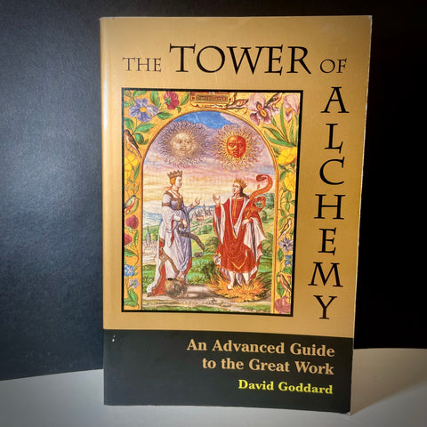 The Tower of Alchemy (A Advanced Guide to the Great Work) - David Goddard (FIRST EDITION)