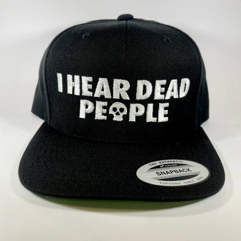 'I Hear Dead People' - Classic Snapback