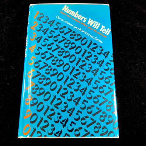 Numbers Will Tell (Learn How Numbers Affect Your Life and Luck) - Gerun Moore and Ruth Ericsen Setley (RARE EDITION)