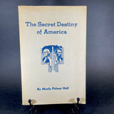 The Secret Destiny of America - Manly P. Hall (SECOND EDITION, 1950)