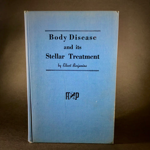 Body Disease and its Stellar Treatment - Elbert Benjamine