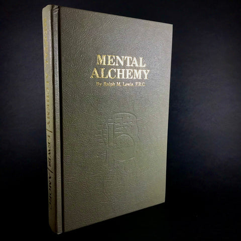 Mental Alchemy - Ralph M. Lewis, F.R.C. (Second Edition, 1979)