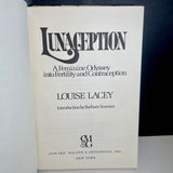 Lunaception : A Feminine Odyssey into Fertility and Contraception by Louise Lacey (Hardcover)