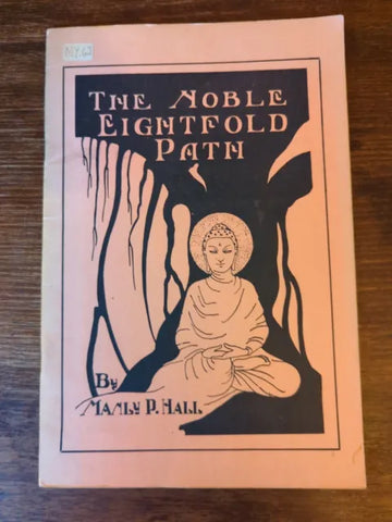 The Noble Eightfold Path - Manly P. Hall
