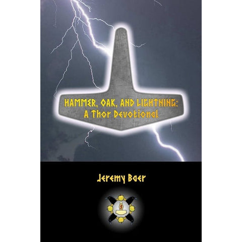 Hammer, Oak, and Lightning (A Thor Devotional) - Jeremy Boer