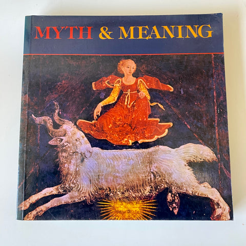 Myth & Meaning by James G. Head and Linda MacLea