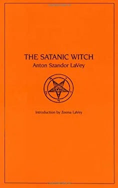 The Satanic Witch - Anton Szandor LaVey (1989)