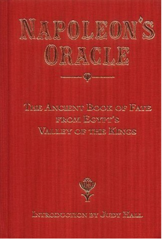 Napoleon's Oracle - The Ancient Book of Fate From Egypt's Valley of Kings Introduction by Judy Hall