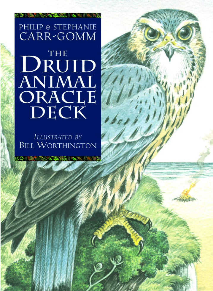 The Druid Animal Oracle: Working with the Magical Animals of the Druid Tradition