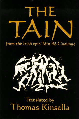 The Tain (Translated by Thomas Kinsella)