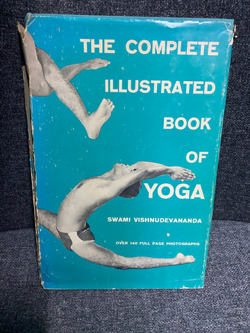The Complete Illustrated Book of Yoga by Swami Vishnudevananda