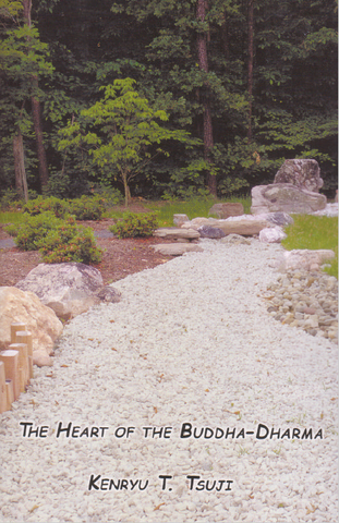 The Heart of the Buddha-Dharma - Kenryu T. Tsuju