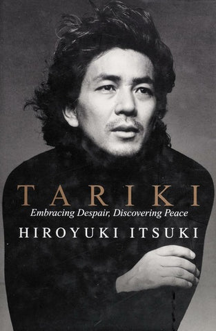 Tariki (Embracing Despair, Discovering Peace) - Hiroyuki Itsuki