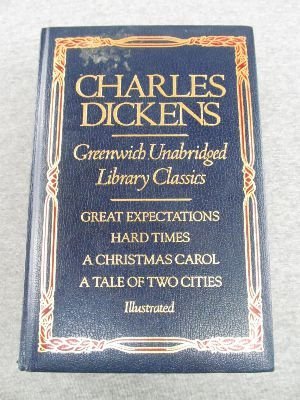 Charles Dickens: Great Expectations; Hard Times; A Christmas Carol; A Tale of Two Cities