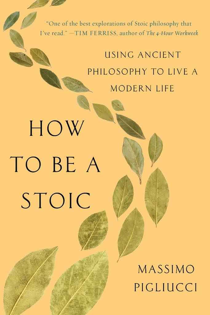 How To Be a Stoic - Massimo Pigliucci