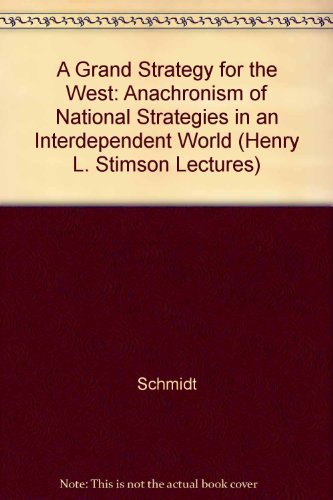 A Grand Strategy for the West: The Anachronism of National Strategies in an Interdependent World