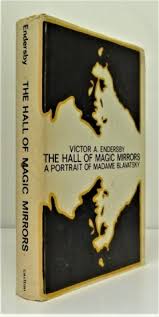 The Hall of Magic Mirrors (A Portrait  Of Madame Blavatsky) - Victor A. Endersby