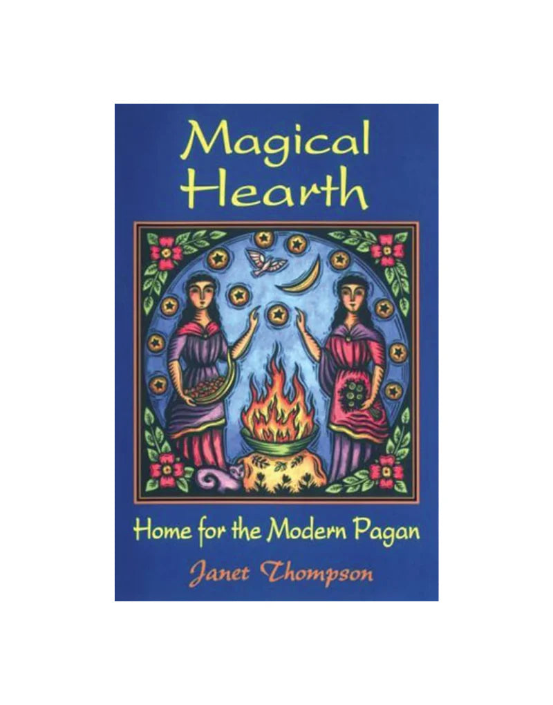 Magical Hearth (Home for the Modern Pagan) - Janet Thompson