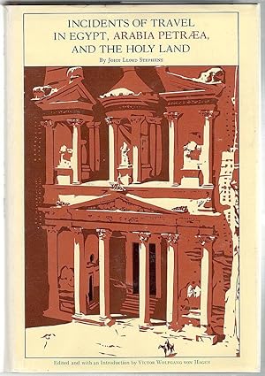 Incidents of Travel In Egypt, Arabia, Petraea, and the Holy Land - John Lloyd Stephens