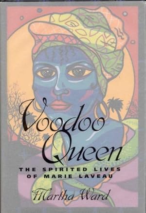 Voodoo Queen (The Spirited Lives of Maria Laveau) - Martha Ward (2004 Hardcover)