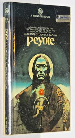 Peyote - Alice Marriott & Carol K. Rachlin