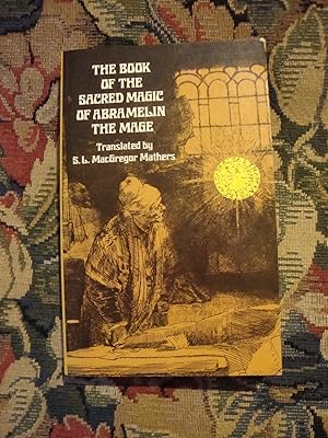 The Book of the Sacred Magic of Abramelin the Mage - S.L. MacGregor Mathers