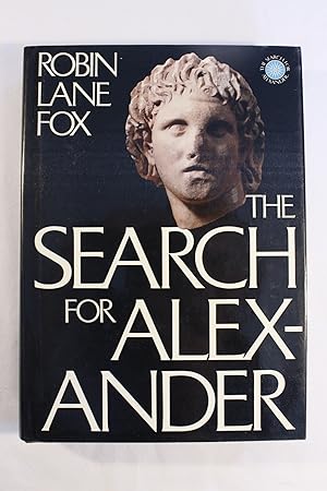 The Search for Alexander - Robin Lane Fox