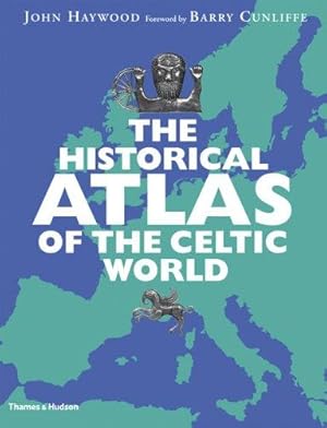 The Historical Atlas of the Celtic World - John Haywood