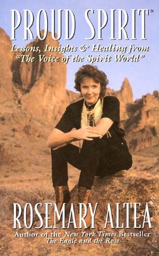 Proud Spirit: Lessons, Insights & Healing From 'the Voice Of The Spirit World'