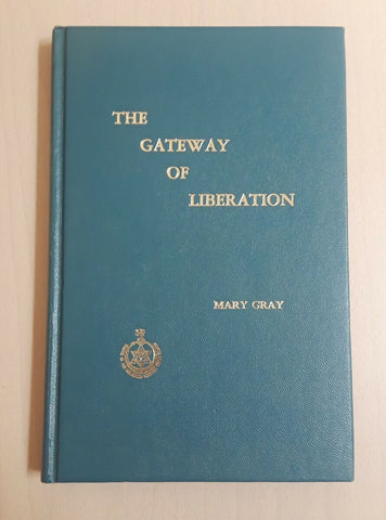 The Gateway of Liberation - Mary Gray