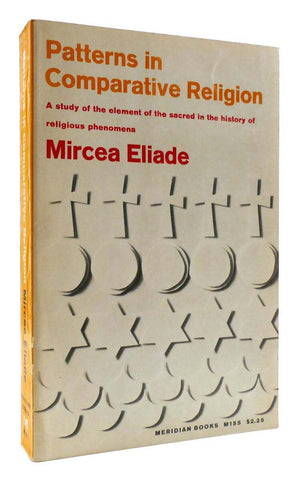 Patterns in Comparative Religion - Mircea Eliade