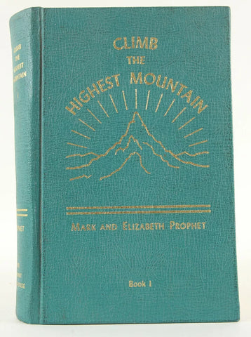 Climb the Highest Mountain - Mark and Elizabeth Prophet