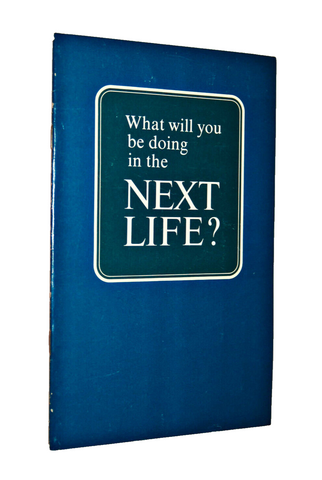 What Will You Be Doing in the Next Life - Herbert W. Armstrong