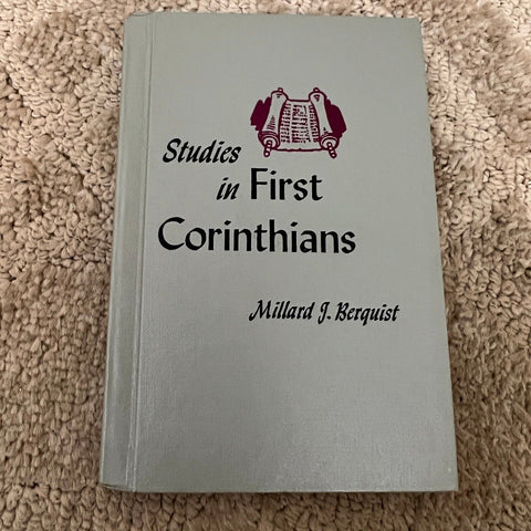 Studies in First Corinthians - Millard J.Berquist