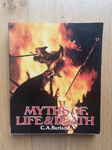 Myths of Life & Death - C.A. Burland