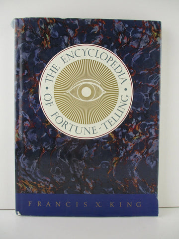 The Encyclopedia of Fortune-Telling - Francis X. King