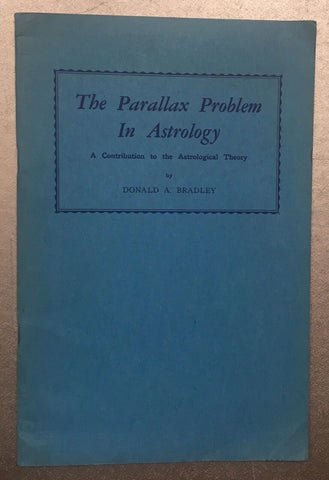 The Parallax Problem In Astrology - Donald A. Bradley
