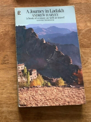 A Journey in Ladakh - Andrew Harvey