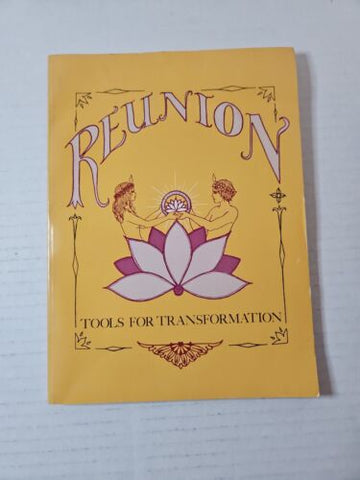 Reunion, Tools for Transformation - Marcus, Shakti and Noj