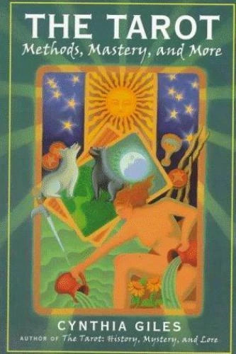 The Tarot (Methods, Mastery, and More) - Cynthia Giles