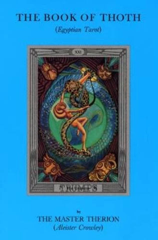The Book of Thoth: Egyptian Tarot - The Master Therion (Aleister Crowley) 1995 Edition