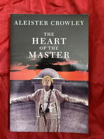 The Heart of the Master - Aleister Crowley