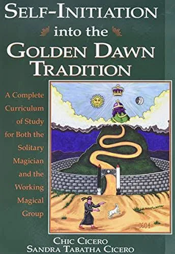 Self-Initiation into the Golden Dawn Tradition - Chic Cicero & Sandra Tabatha Cicero